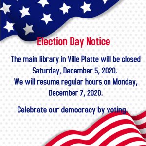 Ville Platte Library will be CLOSED Election Day