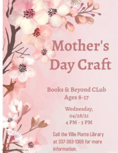 Books & Beyond Mother's Day Craft @ Main Library (Ville Platte)