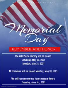 Main Library and all branches closed Monday May 31st for Memorial Day @ Evangeline Parish Library