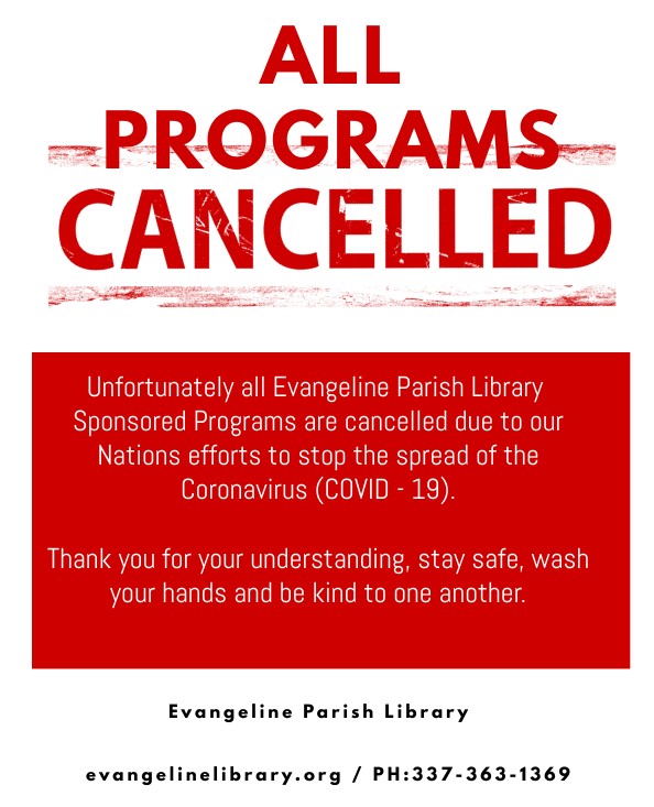 All Programs Cancelled | Evangeline Parish Library